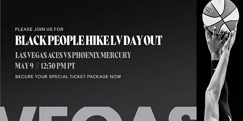 BlackPeopleHikeLV x Las Vegas Aces Game Night \ud83c\udfc0 25$