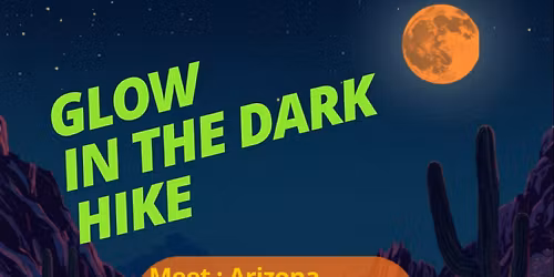 Glow In The Dark Hike W\/ Vibe Girls Hike LV. CO-ED event -  Hard Difficulty