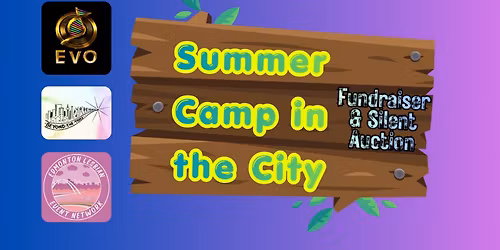 Summer Camp in the City: All Ages Fundraiser & Silent Auction