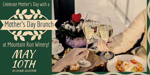 Mother's Day Brunch at Mountain Run Winery