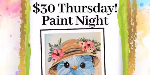 $30 Thursday Paint Night! Blue Birdie *ADVANCED RESERVATION REQUIRED
