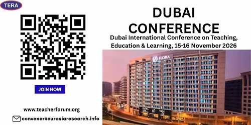 Dubai International Conference on Teaching, Education & Learning, 15-16 November 2026