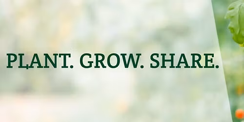 Community Gardening for a Cause: Plant.Grow.Share.