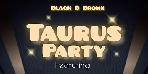 The Taurus Party