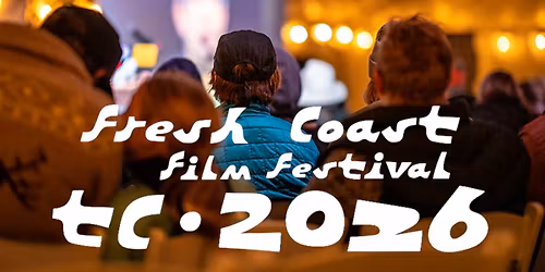 The Fresh Coast Film Festival Presents: "Advocacy and Storytelling" \/ Artist Panel