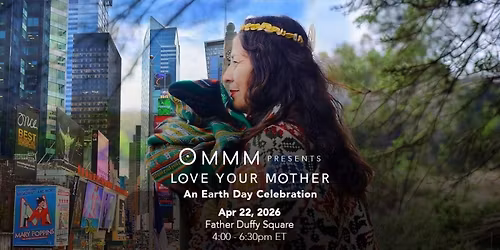 OMMM presents \u201cLove Your Mother,\u201d a Celebration Through Music, Meditation and Storytelling