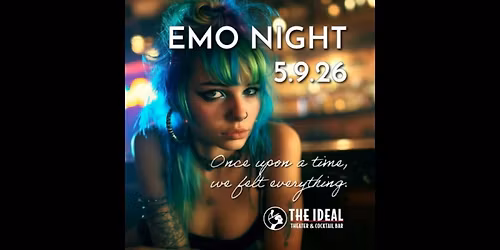 EMO NIGHT @ The Ideal Theater & Bar