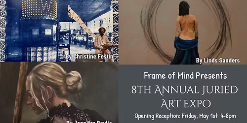 Frame of Mind's 8th Annual Juried Art Expo