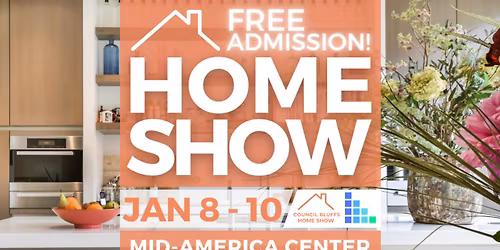 FREE Council Bluffs Home & Lifestyle Show, January 8\u201310, 2027