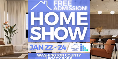 FREE Southern Utah Home Show, January 22\u201324, 2027