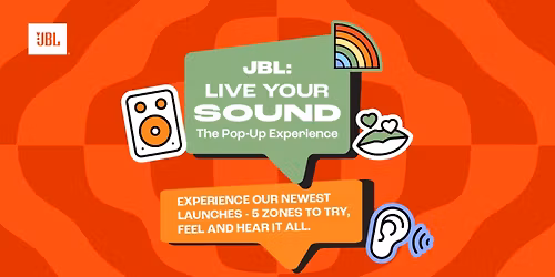 JBL Presents 'JBL: Live Your Sound\u2019 Pop-Up Experience At Funan