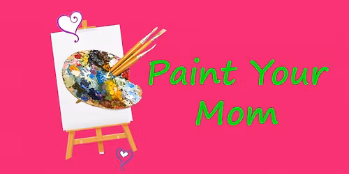 Paint Your Mom