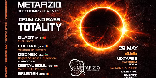 METAFIZIQ DRUM AND BASS TOTALITY - OGONEK (BG) ft. ANGIE \/ BLAST (PT) \/ FREQAX (RO) \/ BRUSTEN (RO)