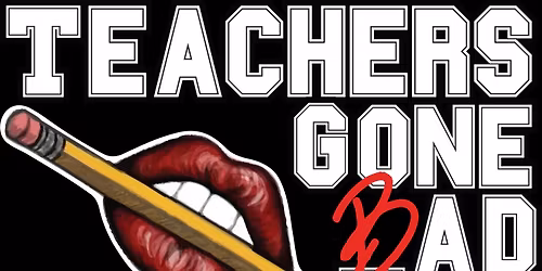 Teachers Gone Bad