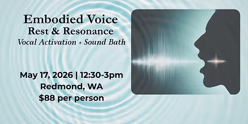 Embodied Voice | Rest & Resonance