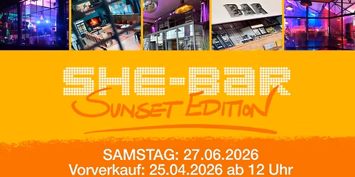 SHE-BAR & Danceclub - Sunset Edition - die Frauenparty in Krefeld (Neuss, D\u00fcsseldorf, K\u00f6ln, NRW) 