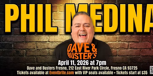 Phil Medina headlines Dave & Buster's Fresno