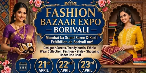 \ud83c\udf38\u2728 FASHION BAZAAR EXPO \u2013 BORIVALI \u2728\ud83c\udf38