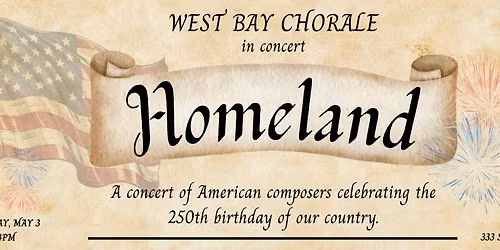 Homeland \u2013 West Bay Chorale Spring Concert