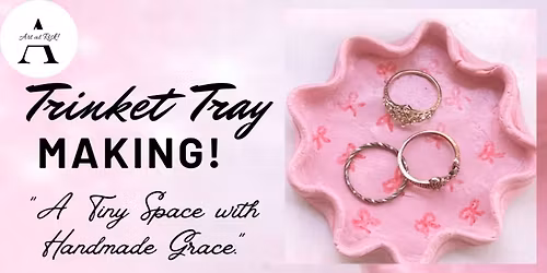 Trinket tray making workshop! 