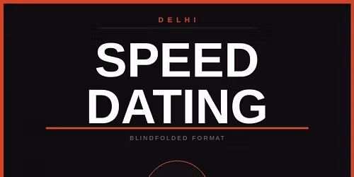 Speed Dating Delhi