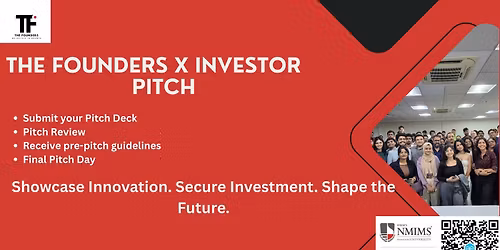 The Founders X Investors Pitch | 26 April | NMIMS