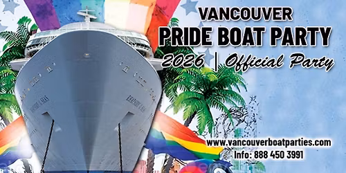 Vancouver Pride Boat Party 2026 | Official Party