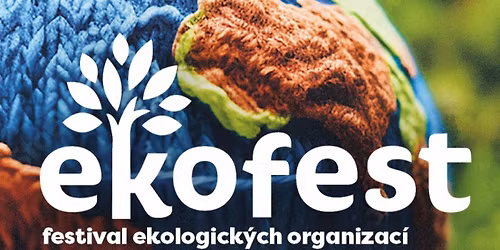 Festival ekologick\u00fdch organizac\u00ed Ekofest 2026