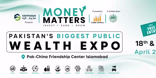 MONEY MATTERS: Wealth Expo Islamabad