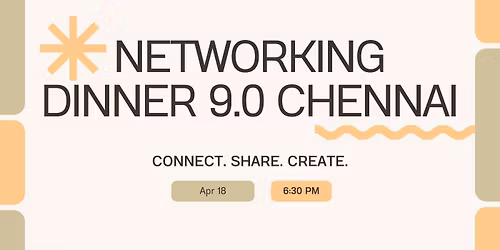 Networking Dinner 9.0 Chennai - Apr 2026 (Invite Only)
