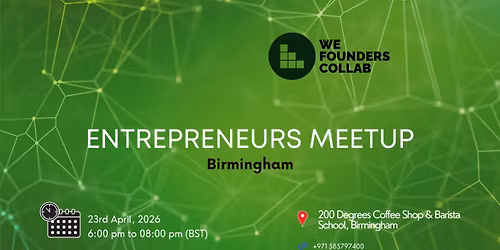 Entrepreneurs Meetup by We Founders Collab Birmingham 2026