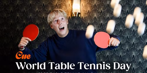 World Table Tennis Day at Cue