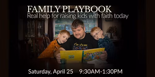 Family Playbook: Real Help for Raising Kids with Faith Today