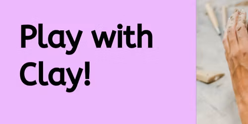 Play with Clay!
