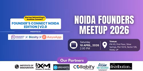 Founder\u2019s Connect Noida Edition | v2.0 | Startup Networking & Investor Connect