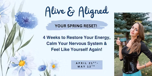 Alive & Aligned: Your Spring Reset! \ud83c\udf31