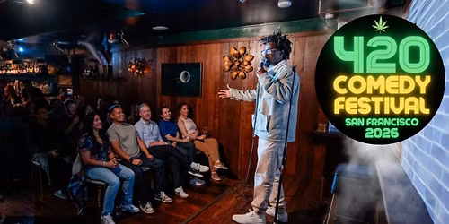 San Francisco 420 Weekend Comedy Festival ($4.20 Tickets!)