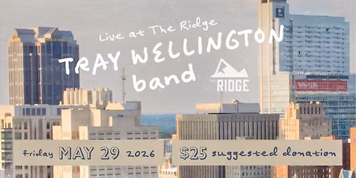 Live at The Ridge: Tray Wellington Band