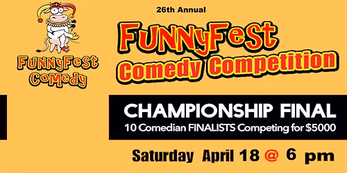 Championship Final of the 26th Annual FunnyFest COMEDY COMPETITION