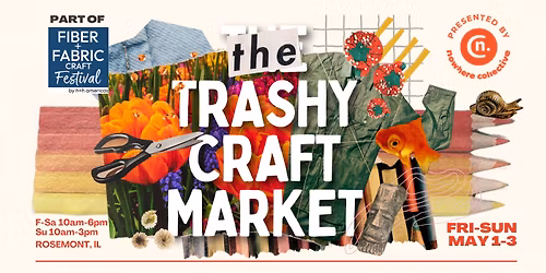 THE TRASHY CRAFT MARKET at Fiber + Fabric Craft Festival