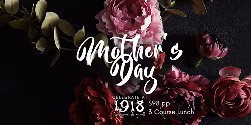 Mother's Day at 1918 Bistro & Grill