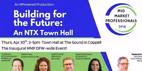 Building for the Future:  An NTX Town Hall by Mid Market Professionals DFW