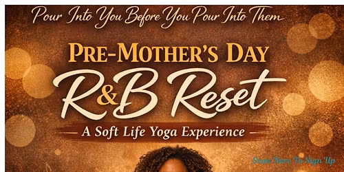 Pre - Mother's Day R & B Reset
