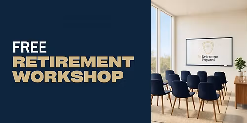 Free Expert-Led Retirement Workshop