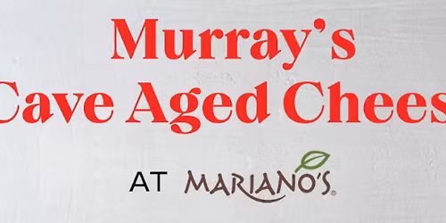 Murray's Cheese Debuts Exclusive Cave Aged Collection at Mariano's