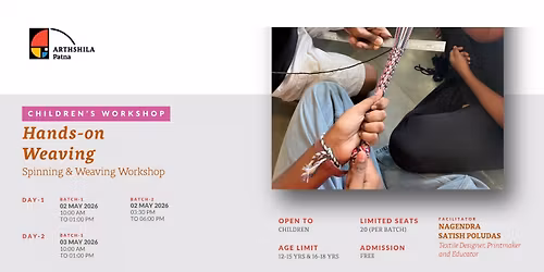 Hands on Weaving Workshop | Arthshila Patna
