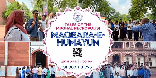 Maqbara ~e~ Humayun : Tales of The Mughal Necropolis