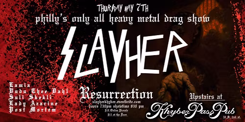 Slayher: Philly's Only All Heavy Metal Drag Show hosted by Lamia