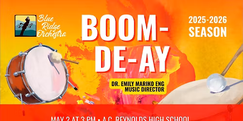 Blue Ridge Orchestra's "Boom-De-Ay", May 2nd, A.C. Reynolds High School