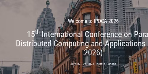 15th International conference on Parallel, Distributed Computing and Applications (IPDCA 2026)